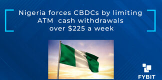 Nigeria forces CBDCs by limiting ATM cash withdrawals over $225 a week